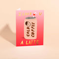 COLD BREW - Love Card -  by Carlyle Avenue