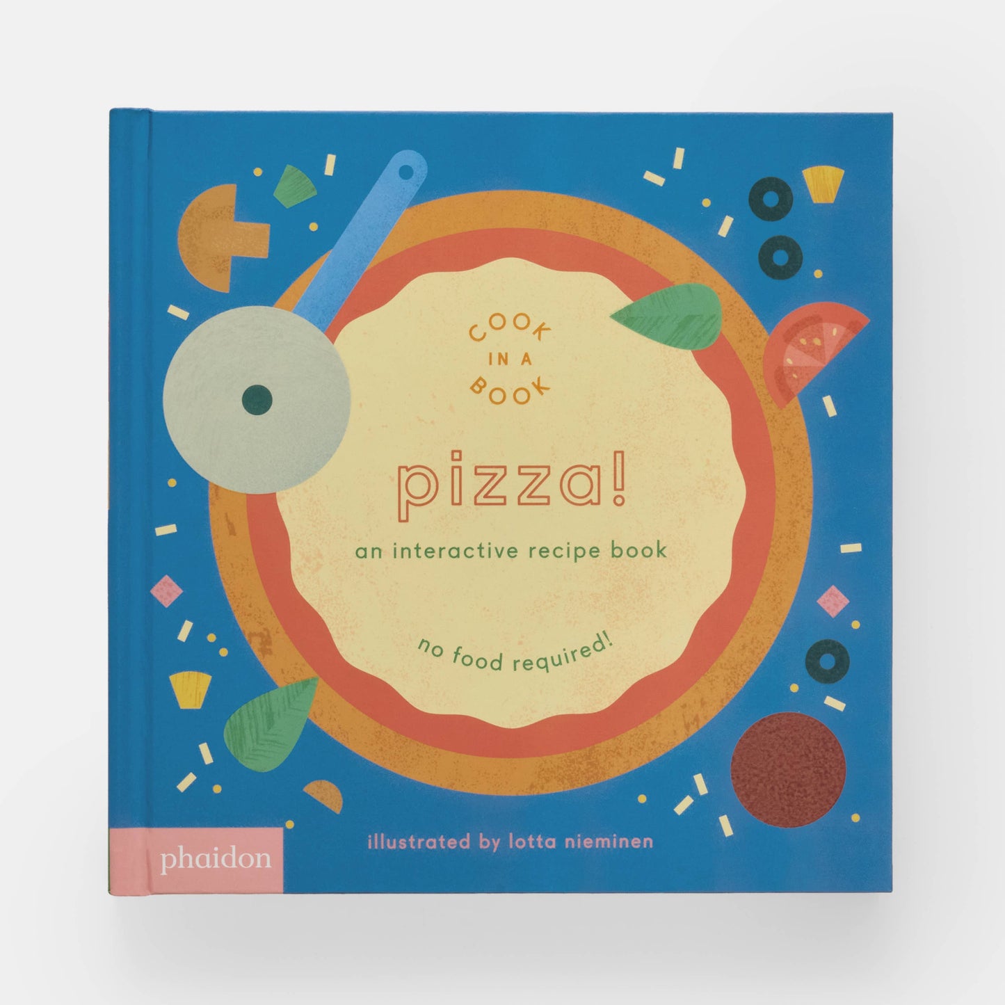 Pizza!: An Interactive Recipe Book - CARLYLE AVENUE