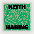 Keith Haring: Art Is for Everybody - Books by Carlyle Avenue