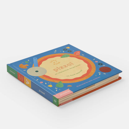 Pizza!: An Interactive Recipe Book - CARLYLE AVENUE