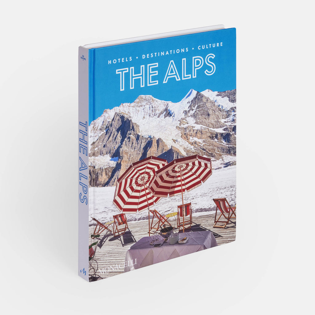 The Alps: Hotels, Destinations, Culture