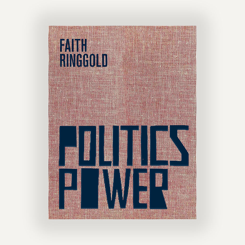 Faith Ringgold: Politics/Power